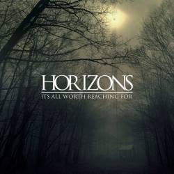 Horizons : It's All Worth Reaching For